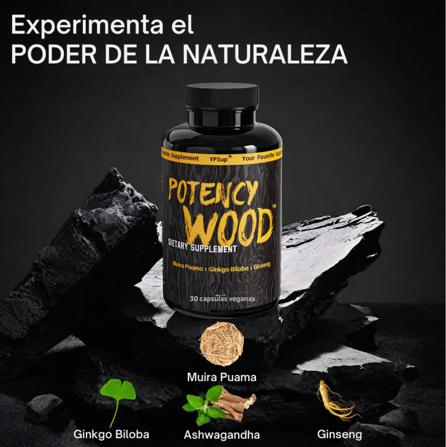 POTENCY WOOD™- El Encendido Natural de Tu Potencia