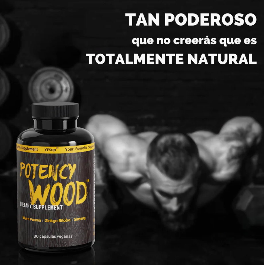POTENCY WOOD™- El Encendido Natural de Tu Potencia